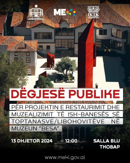 Public Hearing on the Project of Restoration and Musealization of the Former Residence of the Toptanas/Libohovis in the Besa Museum